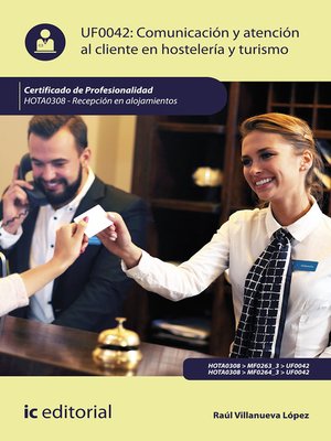 cover image of Comunicación y Atención al Cliente en Hostelería y Turismo. HOTA0308